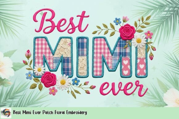 Best Mimi Ever Patch Floral Embroidery