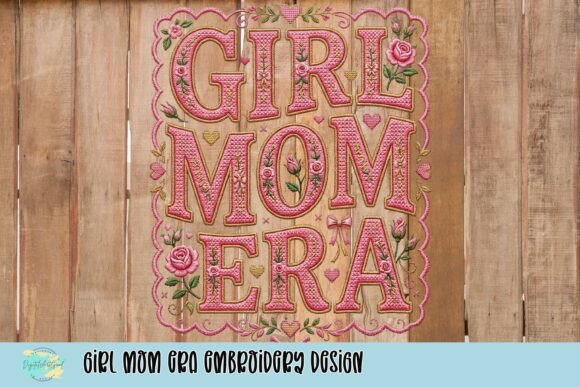 Girl Mom Era Embroidery Design
