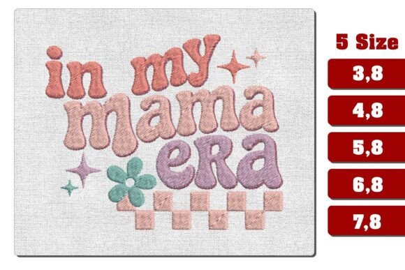 In My Mama Era Embroidery Design
